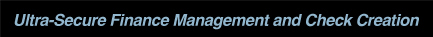 Ultra-secure Finance Management and Check Creation